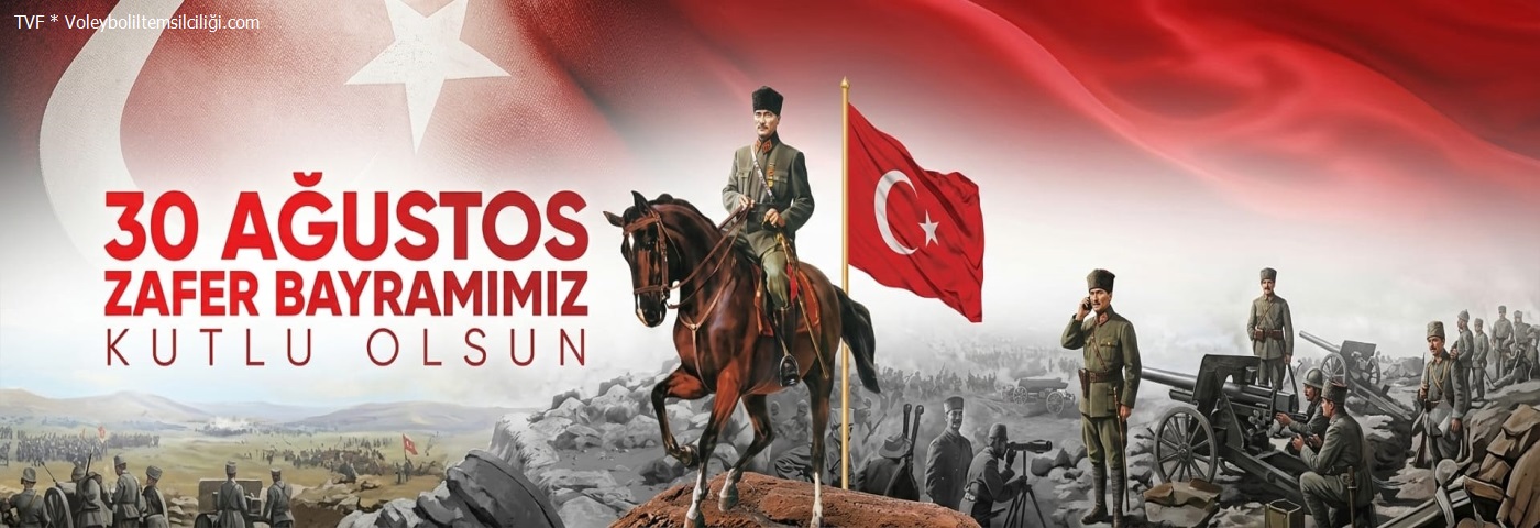 30 AĞUSTOS ZAFER BAYRAMIMIZ KUTLU OLSUN